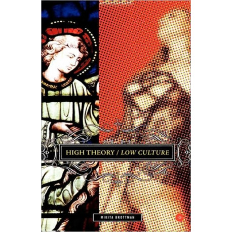 High Theory/Low Culture