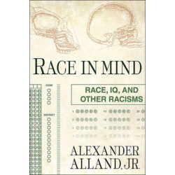 Race in Mind: Race, IQ, and Other Racisms