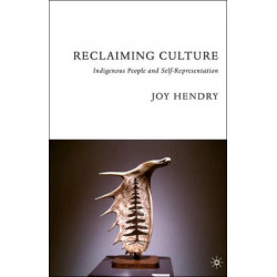 Reclaiming Culture: Indigenous People and Self-Representation