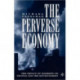 The Perverse Economy: The Impact of Markets on People and the Environment