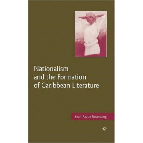 Nationalism and the Formation of Caribbean Literature