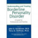 Understanding and Treating Borderline Personality Disorder: A Guide for Professionals and Families