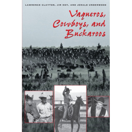 Vaqueros, Cowboys, and Buckaroos
