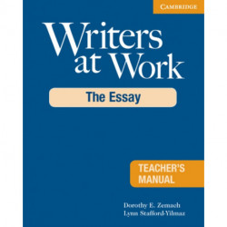 Writers at Work Teacher's Manual: The Essay