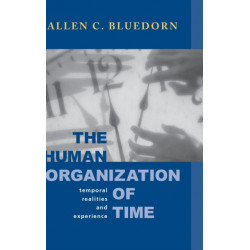 The Human Organization of Time: Temporal Realities and Experience