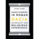 Sanctuaries in Roman Dacia: Materiality and Religious Experience