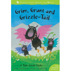 Grim, Grunt and Grizzle-Tail: A Tale from Chile