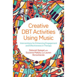 Creative DBT Activities Using Music: Interventions for Enhancing Engagement and Effectiveness in Therapy