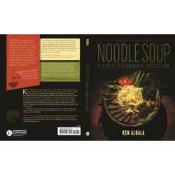Noodle Soup: Recipes, Techniques, Obsession