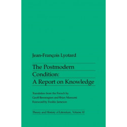The Postmodern Condition: A Report on Knowledge