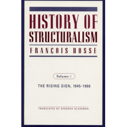 History of Structuralism: Volume 1: the Rising Sign, 1945-1966