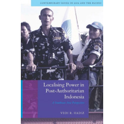 Localising Power in Post-Authoritarian Indonesia: A Southeast Asia Perspective