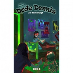 Døde Dennis på dæmonjagt (bog 2)