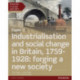 Edexcel A Level History, Paper 3: Industrialisation and social change in Britain, 1759-1928: forging a new society Student Book + ActiveBook