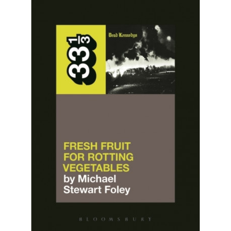 Dead Kennedys' Fresh Fruit for Rotting Vegetables