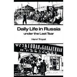 Daily Life in Russia Under the Last Tsar