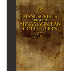 Sixty-Six Manuscripts From the Arnamagnæan Collection: From the Arnamagnaean Collection