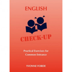 English Check-Up - Practical Exercises for Common Entrance