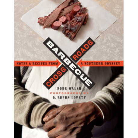 Barbecue Crossroads: Notes and Recipes from a Southern Odyssey