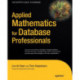 Applied Mathematics for Database Professionals