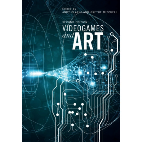 Videogames and Art: Second Edition