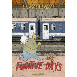 Langosh and Peppi: Fugitive Days: Fugitive Days