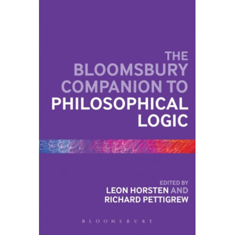 The Bloomsbury Companion to Philosophical Logic