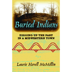 Buried Indians: Digging Up the Past in a Midwestern Town