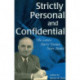 Strictly Personal and Confidential: The Letters Harry Truman Never Mailed
