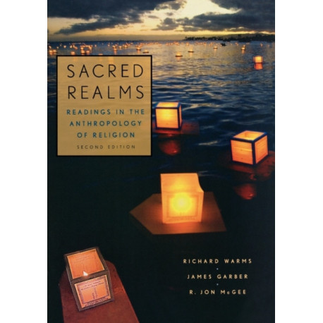 Sacred Realms: Readings in the Anthropology of Religion