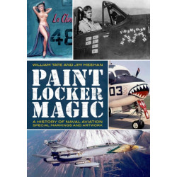 Paint Locker Magic: A History of Naval Aviation Special Markings and Artwork