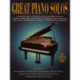 Great Piano Solos - The Classical Chillout Book: A Fantastic Selection of the Most Relaxing Music to Chill out