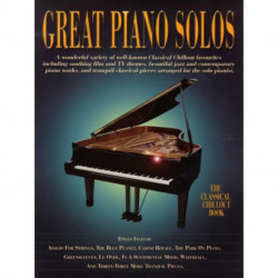 Great Piano Solos - The Classical Chillout Book: A Fantastic Selection of the Most Relaxing Music to Chill out