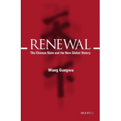 Renewal: The Chinese State in the Global Age
