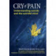Cry of Pain: Understanding Suicide and the Suicidal Mind