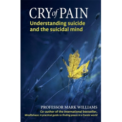 Cry of Pain: Understanding Suicide and the Suicidal Mind