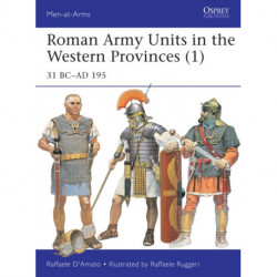 Roman Army Units in the Western Provinces (1): 31 BC–AD 195