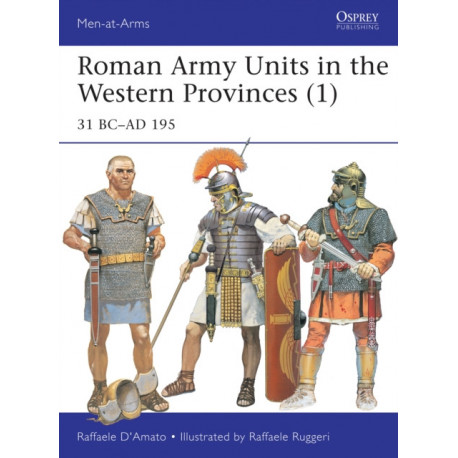 Roman Army Units in the Western Provinces (1): 31 BC–AD 195