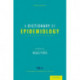 A Dictionary of Epidemiology