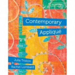 Contemporary Applique: Cutting edge design and techniques in textile art