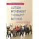 Autism Movement Therapy (R) Method: Waking up the Brain!