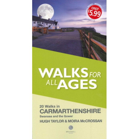Walks for All Ages Carmarthenshire: Including Swansea and the Gower Peninsular