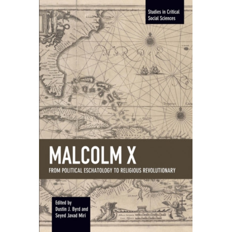 Malcolm X: From Political Eschatology to Religious Revolutionary