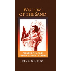 Wisdom of the Sand: Philosophy and Frank Herbert's 'Dune'