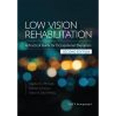Low Vision Rehabilitation: A Practical Guide for Occupational Therapists
