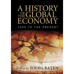 A History of the Global Economy: 1500 to the Present