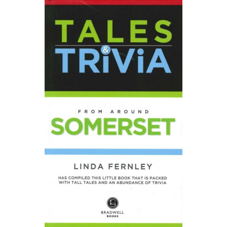 Bradwell's Somerset Tales & Trivia