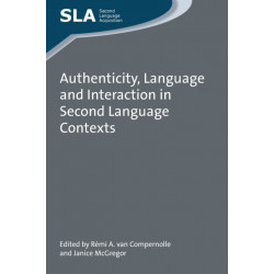 Authenticity, Language and Interaction in Second Language Contexts