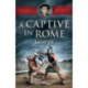 A Captive in Rome