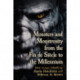 Monsters and Monstrosity from the Fin de Siecle to the Millennium: New Essays